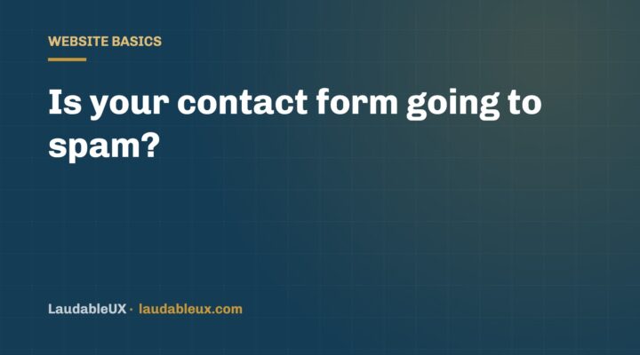Is your contact form going to spam?